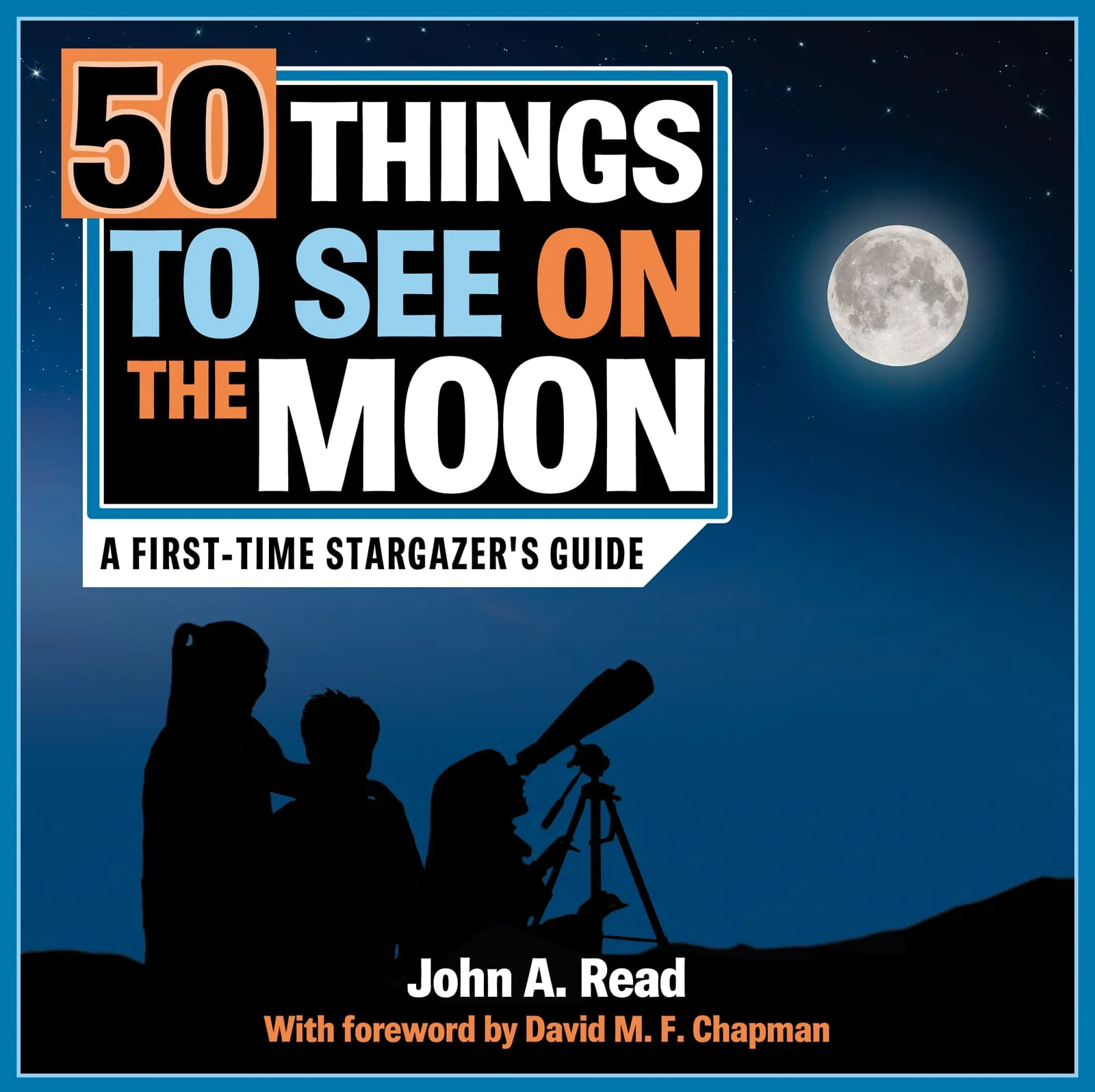 50 Things to See on The Moon - A first-time stargazer's guide